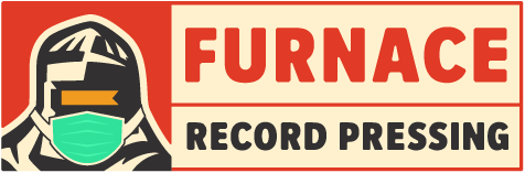 COVID-19 Message From Furnace Record Pressing