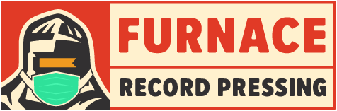 COVID-19 Message From Furnace Record Pressing